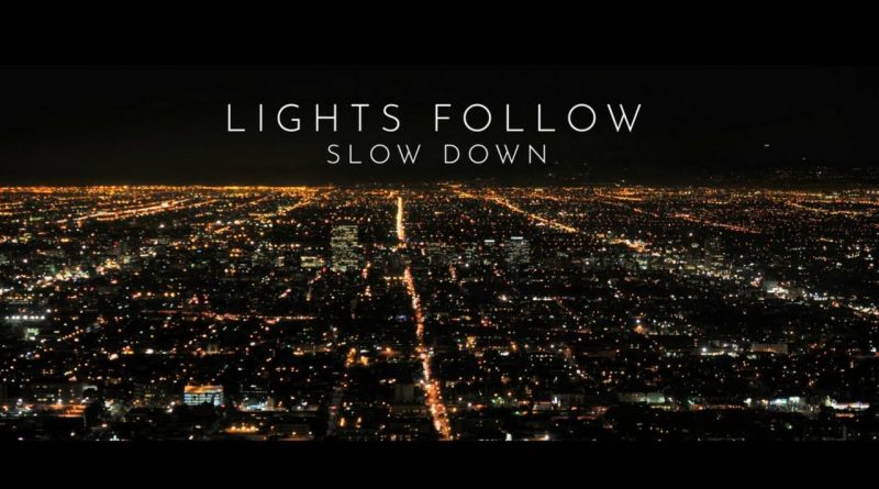 แปลเพลง Slow Down - Lights Follow