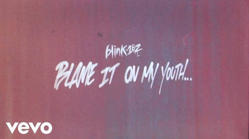 แปลเพลง Blame It On My Youth - blink-182